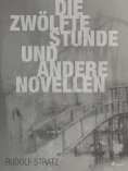 ebook: Die zwölfte Stunde und andere Novellen
