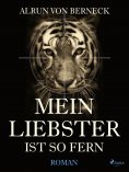 eBook: Mein Liebster ist so fern