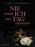 eBook: Nie werde ich den Tag vergessen