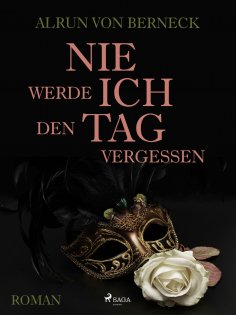 eBook: Nie werde ich den Tag vergessen