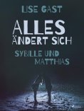 eBook: Alles ändert sich - Sybille und Matthias