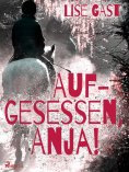 eBook: Aufgesessen, Anja!
