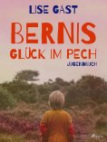 eBook: Bernis Glück im Pech