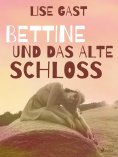 eBook: Bettine und das alte Schloss
