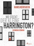 eBook: Wo steckt der kleine Harrington?