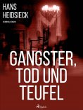 eBook: Gangster, Tod und Teufel