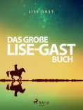 eBook: Das große Lise-Gast-Buch