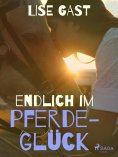 eBook: Endlich im Pferdeglück