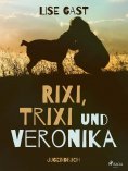 ebook: Rixi, Trixi und Veronika