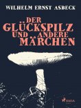 eBook: Der Glückspilz und andere Märchen