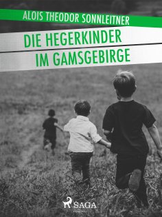 ebook: Die Hegerkinder im Gamsgebirge