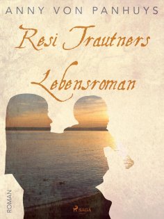 ebook: Resi Trautners Lebensroman