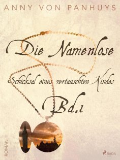 eBook: Die Namenlose - Schicksal eines vertauschten Kindes Bd.1