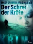 eBook: Der Schrei der Kröte - Roland Benito-Krimi 1