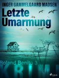 eBook: Letzte Umarmung - Roland Benito-Krimi 3