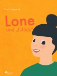 eBook: Lone und "Glück"