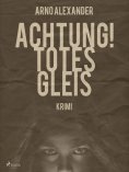 ebook: Achtung! Totes Gleis