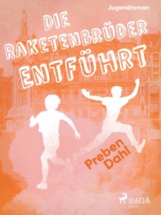 eBook: Die Raketenbrüder: Entführt