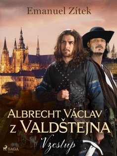 eBook: Albrecht Václav z Valdštejna – 1. díl: Vzestup