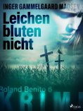 eBook: Leichen bluten nicht - Roland Benito-Krimi 6