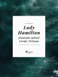 ebook: Lady Hamilton - Ostatnia miłość Lorda Nelsona