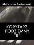 ebook: Korytarz podziemny "B"