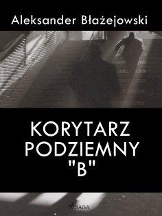ebook: Korytarz podziemny "B"