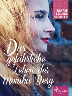 eBook: Das gefährliche Leben der Monika Berg