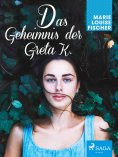 eBook: Das Geheimnis der Greta K.