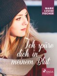eBook: Ich spüre dich in meinem Blut