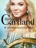 ebook: W płomieniach miłości - Ponadczasowe historie miłosne Barbary Cartland