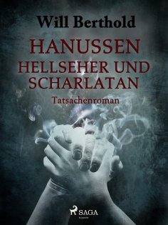 eBook: Hanussen - Hellseher und Scharlatan