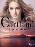 ebook: Ukryci w miłości - Ponadczasowe historie miłosne Barbary Cartland