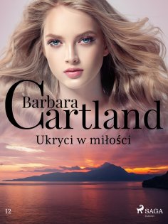 ebook: Ukryci w miłości - Ponadczasowe historie miłosne Barbary Cartland