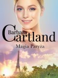 ebook: Magia Paryża - Ponadczasowe historie miłosne Barbary Cartland