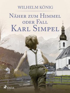 eBook: Näher zum Himmel oder Fall Karl Simpel