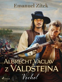 eBook: Albrecht Václav z Valdštejna – 2. díl: Vrchol