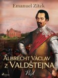 eBook: Albrecht Václav z Valdštejna – 4. díl: Pád