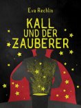 eBook: Kall und der Zauberer