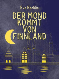 eBook: Der Mond kommt von Finnland