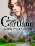 eBook: Le ikke av kjærligheten
