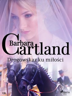 eBook: Drogowskaz ku miłości - Ponadczasowe historie miłosne Barbary Cartland