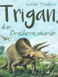 eBook: Trigan, der Dreihornsaurier
