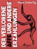 eBook: Der verlorene Affe und andere Erzählungen