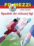 eBook: FC Mezzi 9 - Spadek do niższej ligi