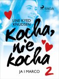 eBook: Kocha, nie kocha 2 - Ja i Marco