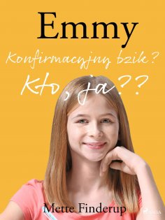 eBook: Emmy 0 - Konfirmacyjny bzik? Kto, ja?