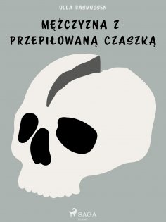 ebook: Mężczyzna z przepiłowaną czaszką