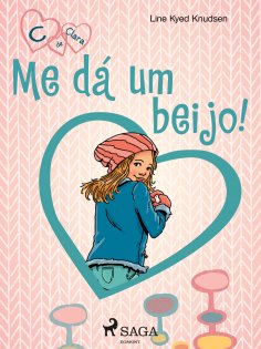 eBook: C de Clara 3 - Me dá um beijo!