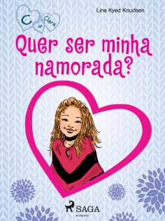 eBook: C de Clara 2 - Quer ser minha namorada?